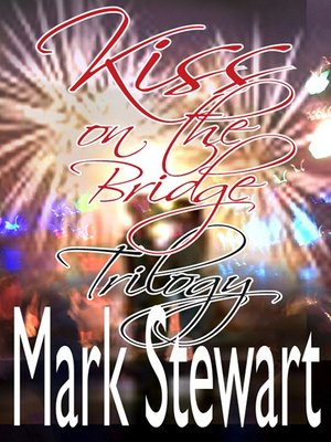 cover image of Kiss on the Bridge Trilogy
